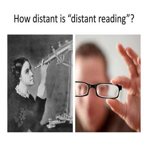 Moretti and distant reading