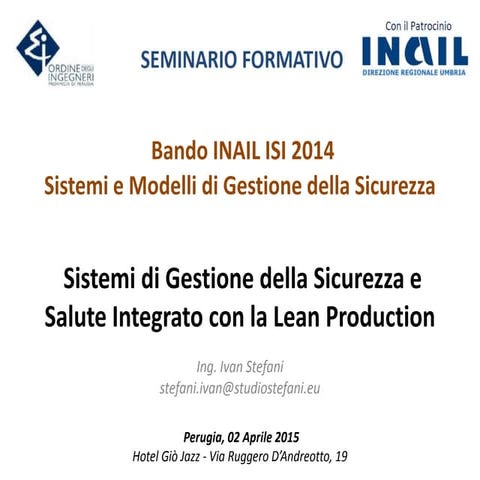Sistemi di Gestione della Sicurezza e Lean Production - Presentazione 2-4-2015