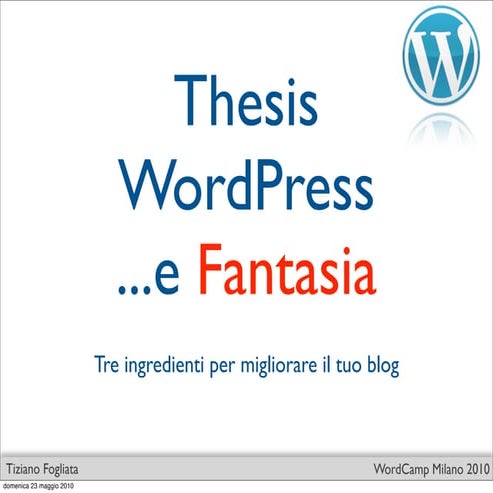 Thesis, WordPress e fantasia: tre ingredienti per migliorare il tuo blog