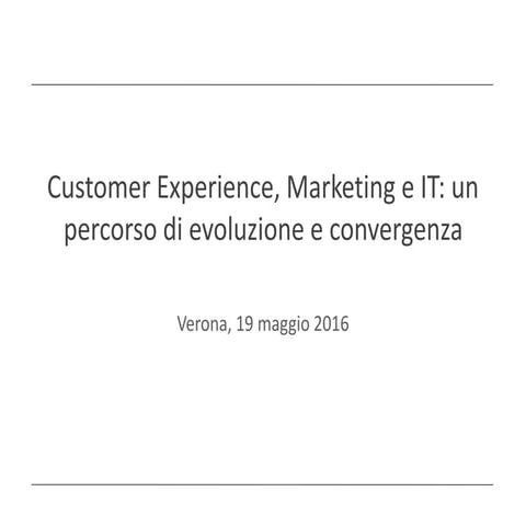 Customer Experience, Marketing e IT: un percorso di evoluzione e convergenza