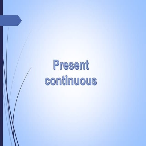 Present continuous