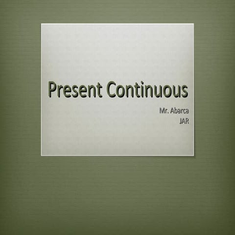 Present continuous