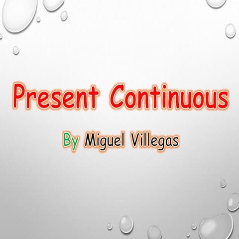 Present Continuous and Present Perfect Continuous