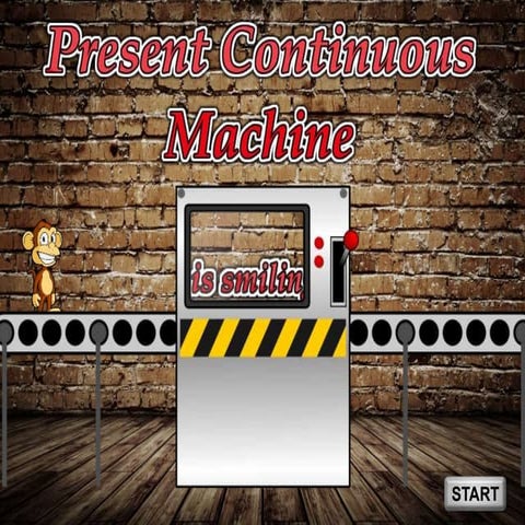 Present continuous machine