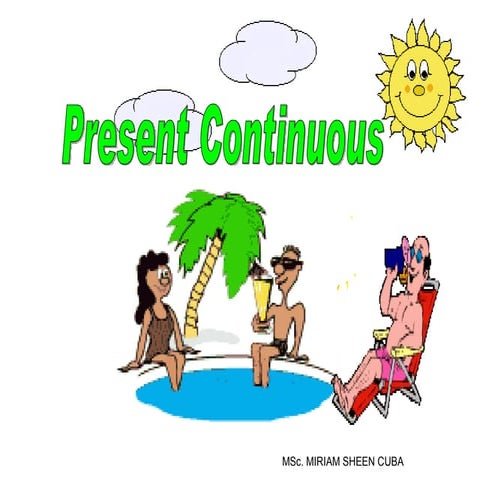 MIRIAM SHEEN CUBA- PRESENT CONTINUOUS TENSE