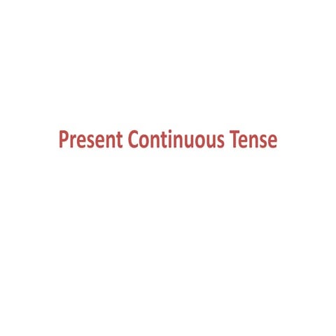 Present continuous tense