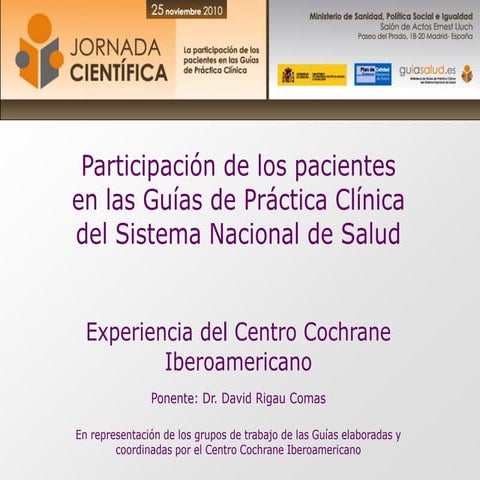 Participación de los pacientes en las Guías de Práctica Clínica del SNS : exp...