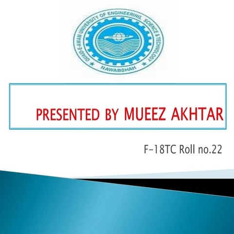 Presented by mueez akhtar Arain