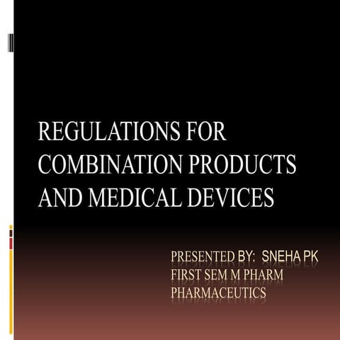 regulation for combination product and medical devices | PPTX