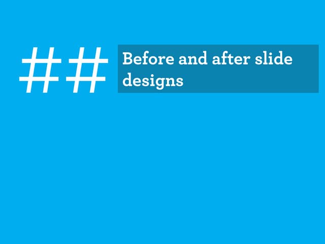 Presented Before & After Slides