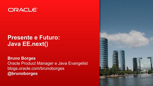Presente e Futuro: Java EE.next()