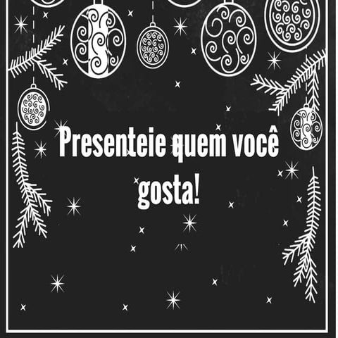 Presenteie quem você ama