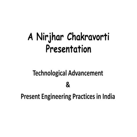Technological Advancement & Present engineering practices in india