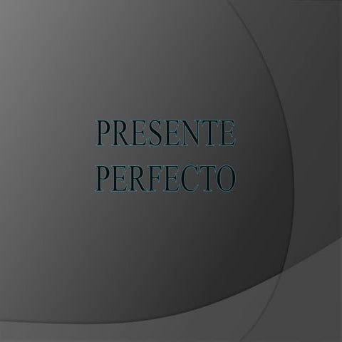 Presente perfecto