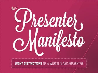 The Presenter Manifesto : 8 Distinctions of a World Class Presenter by @eric_...