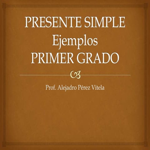 Presente simple ejemplos primer grado | PPTX
