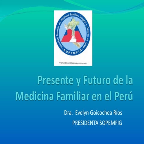 Presente y futuro de la medicina familiar | PPT