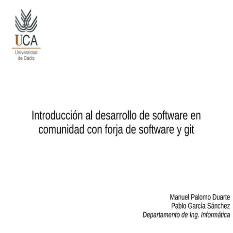 Introducción al desarrollo de software en comunidad con forja de software y git