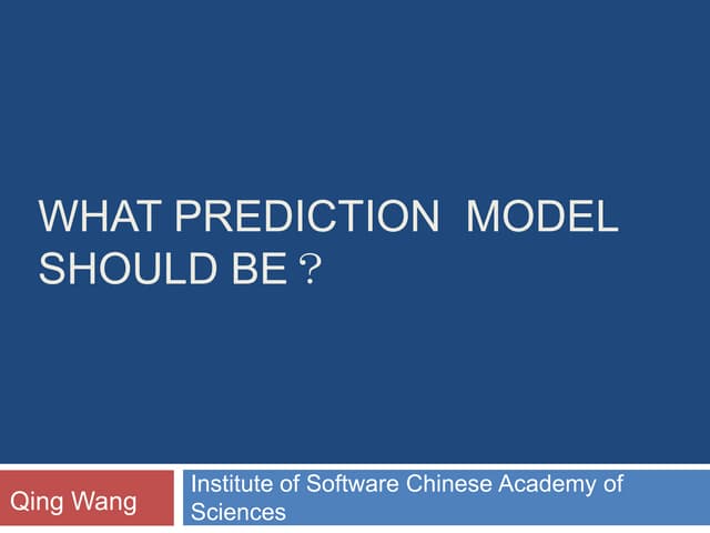 PROMISE 2011: What Prediction Model Should Be?