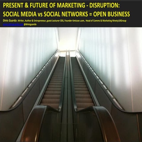 Present & Future of Marketing - Disruption: Social Media vs Social Networks =...