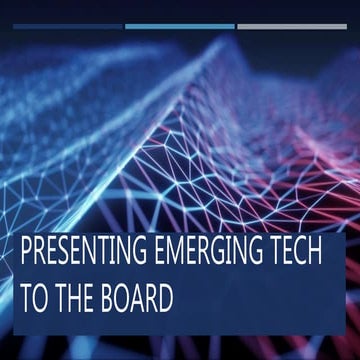Presenting Emerging Tech to the Board