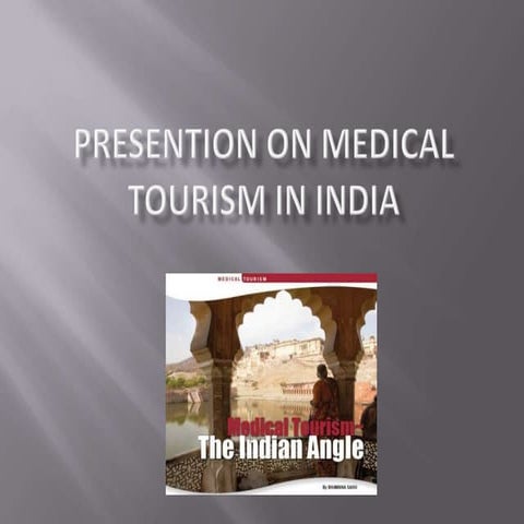 Presention on medical tourism in india
