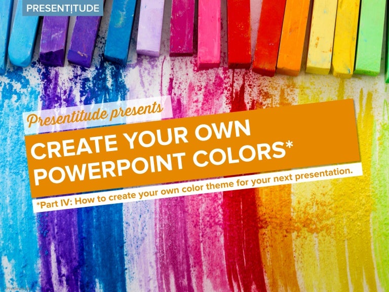 how to make your own theme in powerpoint