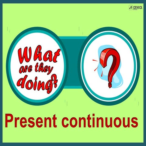 Present Continuous - Presentation