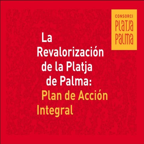 Presentación Plan de Acción Integral de Platja de Palma (diciembre 2010)