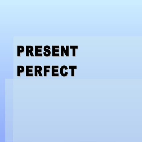 Present perfect
