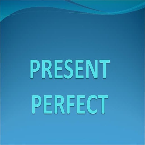 Present perfect