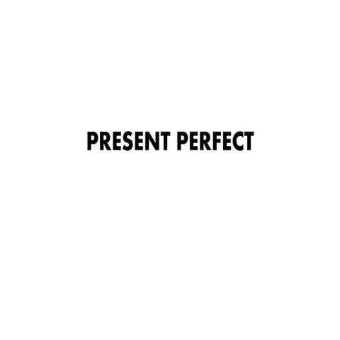 Present perfect
