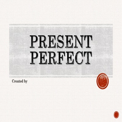 Present perfect