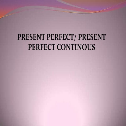 Presentperfect continous