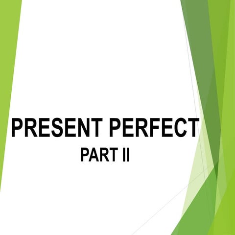 ESL 0823E Week 4 Present perfect part 3