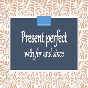 ESL 0823E Week 4 Present perfect part 4