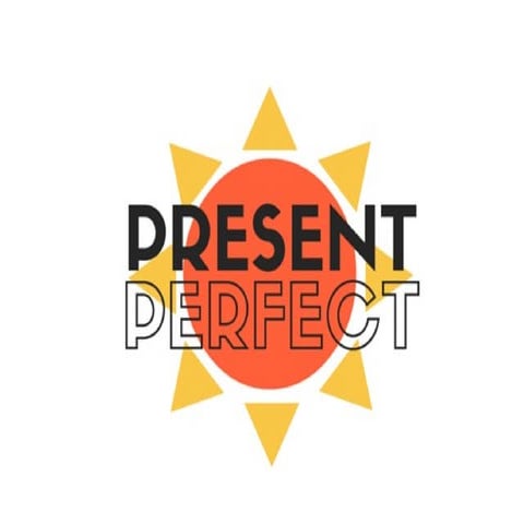 Present perfect   recent past