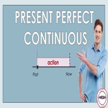 Present Perfect Continuous: English Language