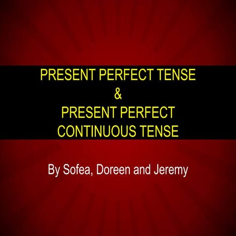 Present perfect & present perfect continuous 