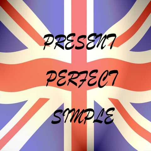 Present perfect simple