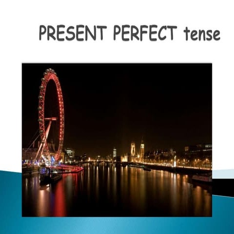 Present perfect tense