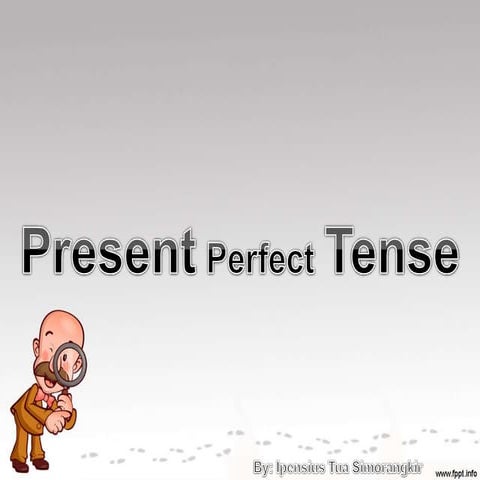 Present Perfect Tense