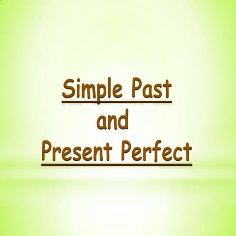 Present perfect vs. simple past