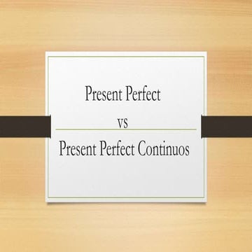Present perfect vs present perfect continuos
