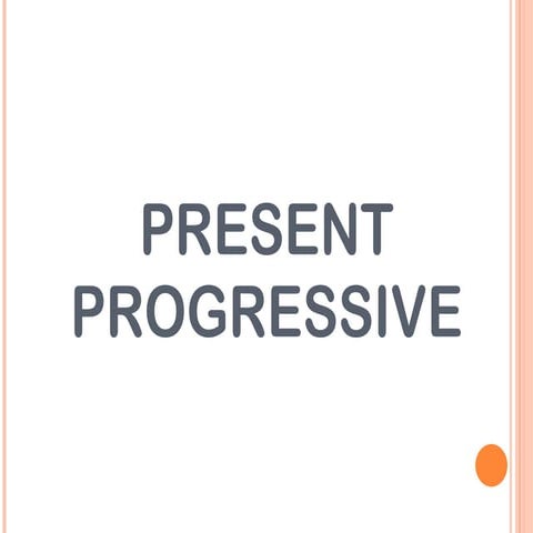 Present Progressive. | PPTX