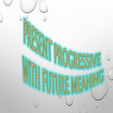 Present progressive talking with future..2016