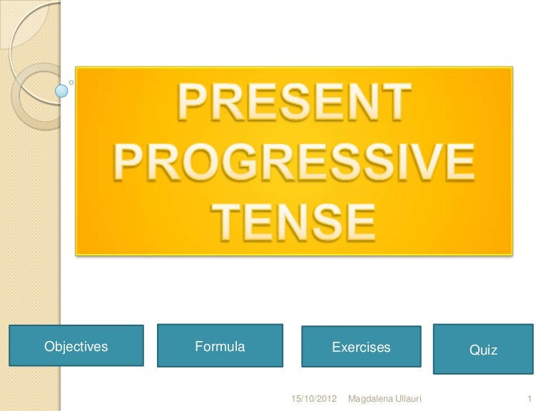 Present Progressive Tense