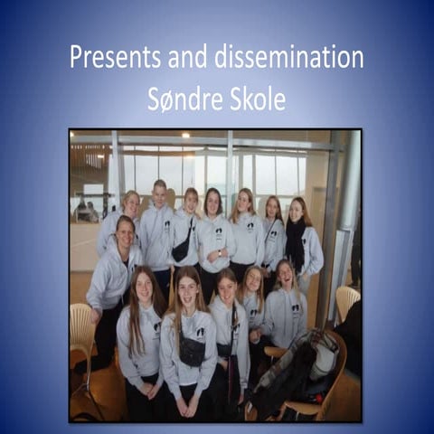 Presents and dissemination