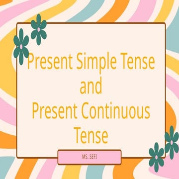 Present Simple Tense VS. Present Continuous Tense.pptx