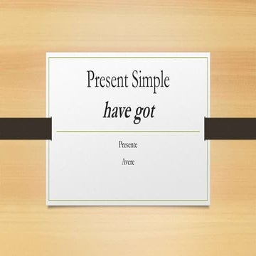 Present simple (have got)